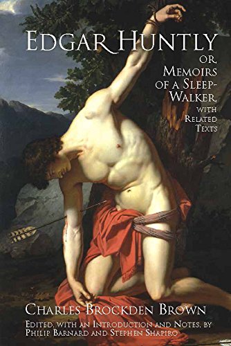 Edgar Huntly, or Memoirs of a Sleepwalker: With Related Texts (Hackett Classics)